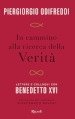 In cammino alla ricerca della verità. Lettere e colloqui con Benedetto XVI